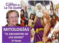 MITOLOGIAS EL ENCUENTRO DE LOS DIOSES (Primera Parte)